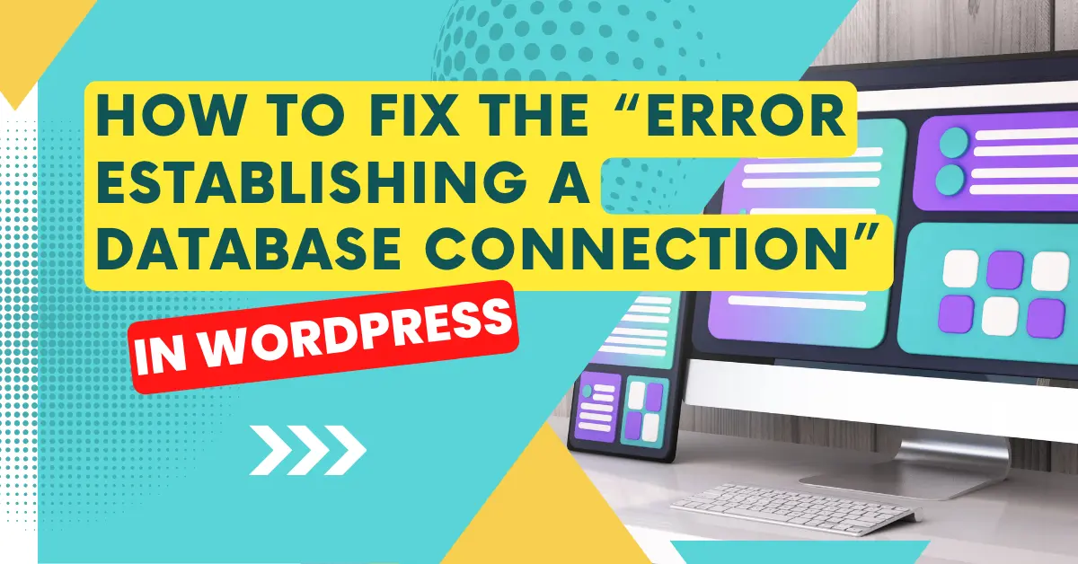 How to fix Error establishing a database connection